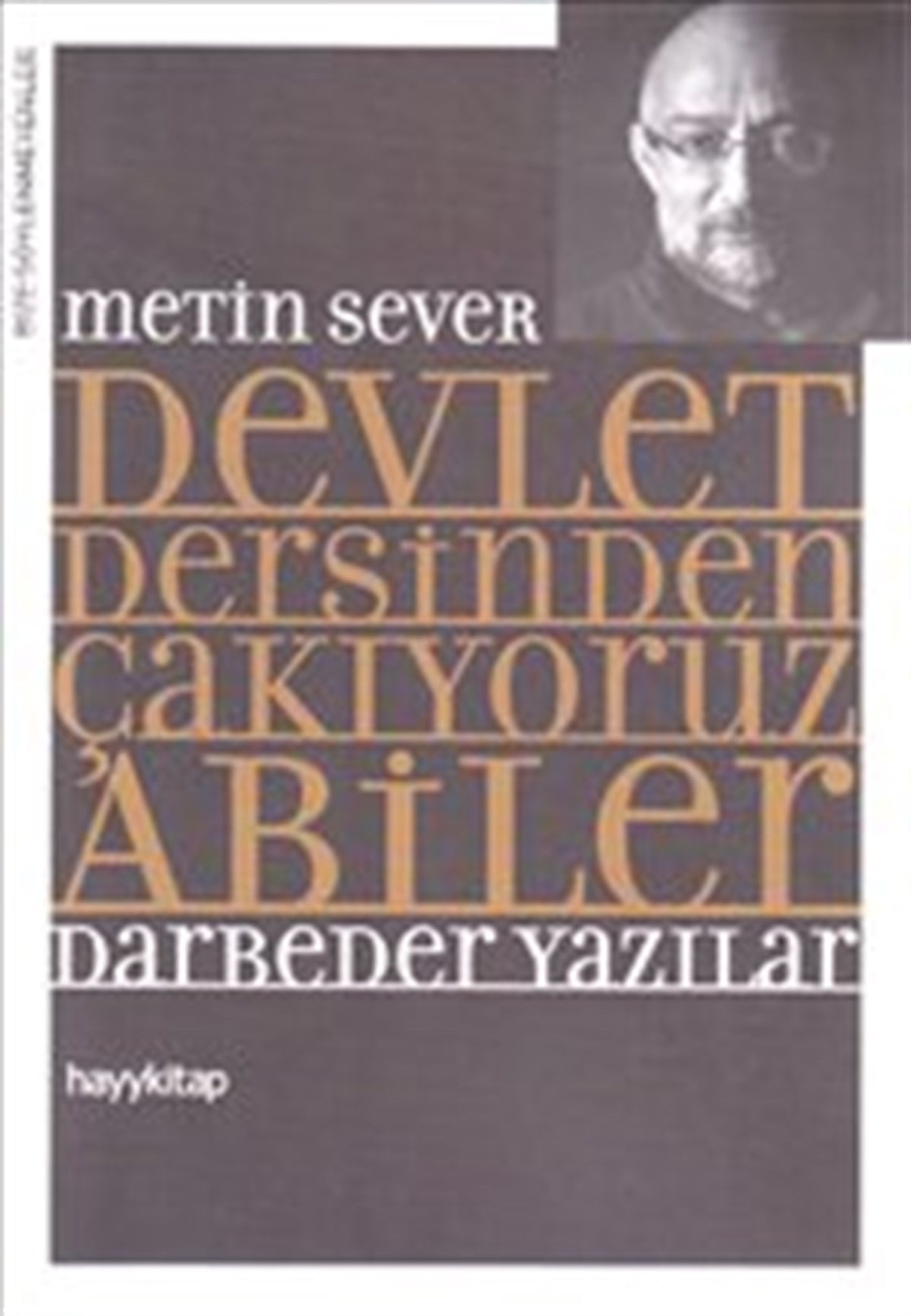 Devlet Dersinden Çakıyoruz Abiler