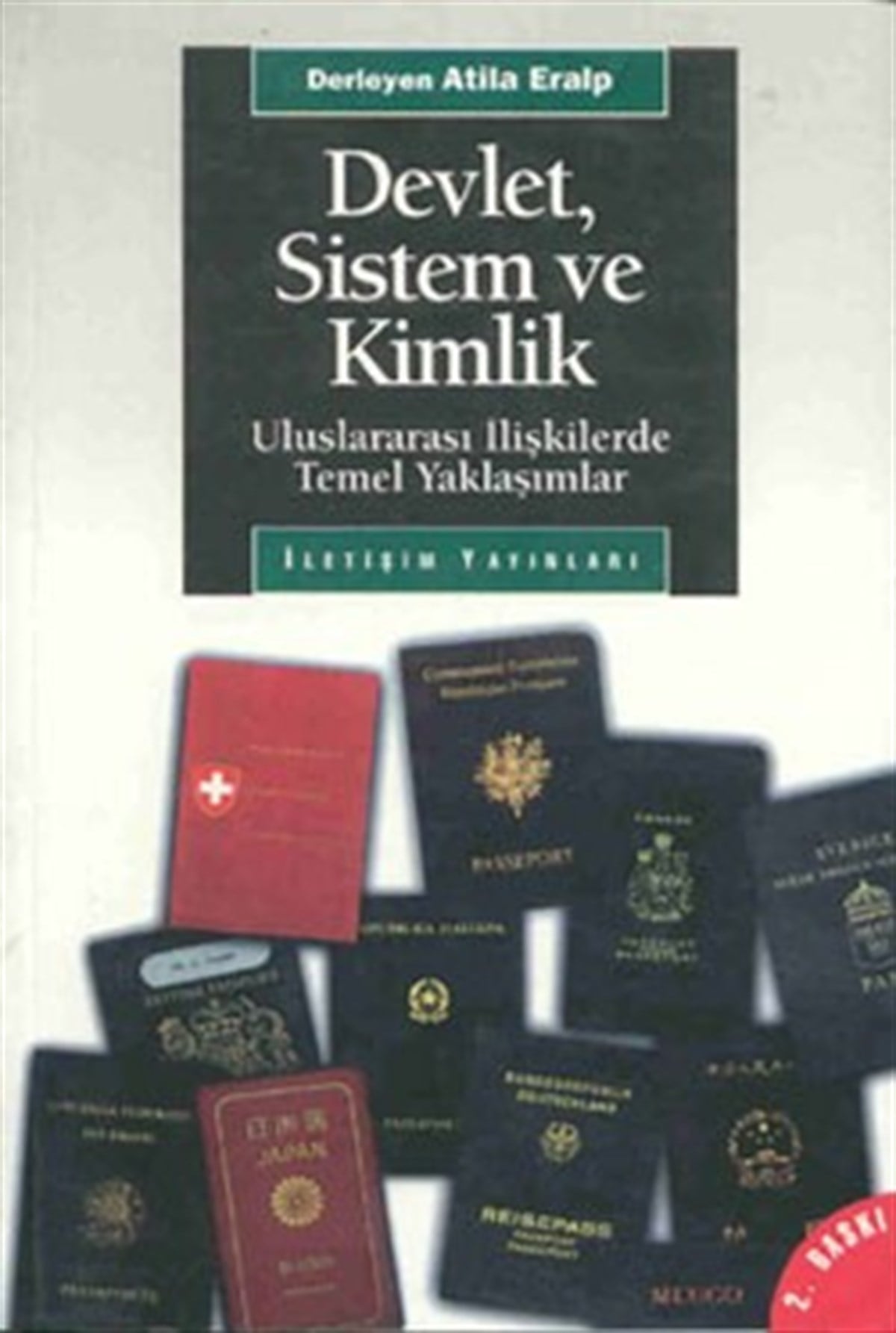 Devlet, Sistem ve Kimlik: Uluslararası İlişkilerde Temel Yaklaşımlar