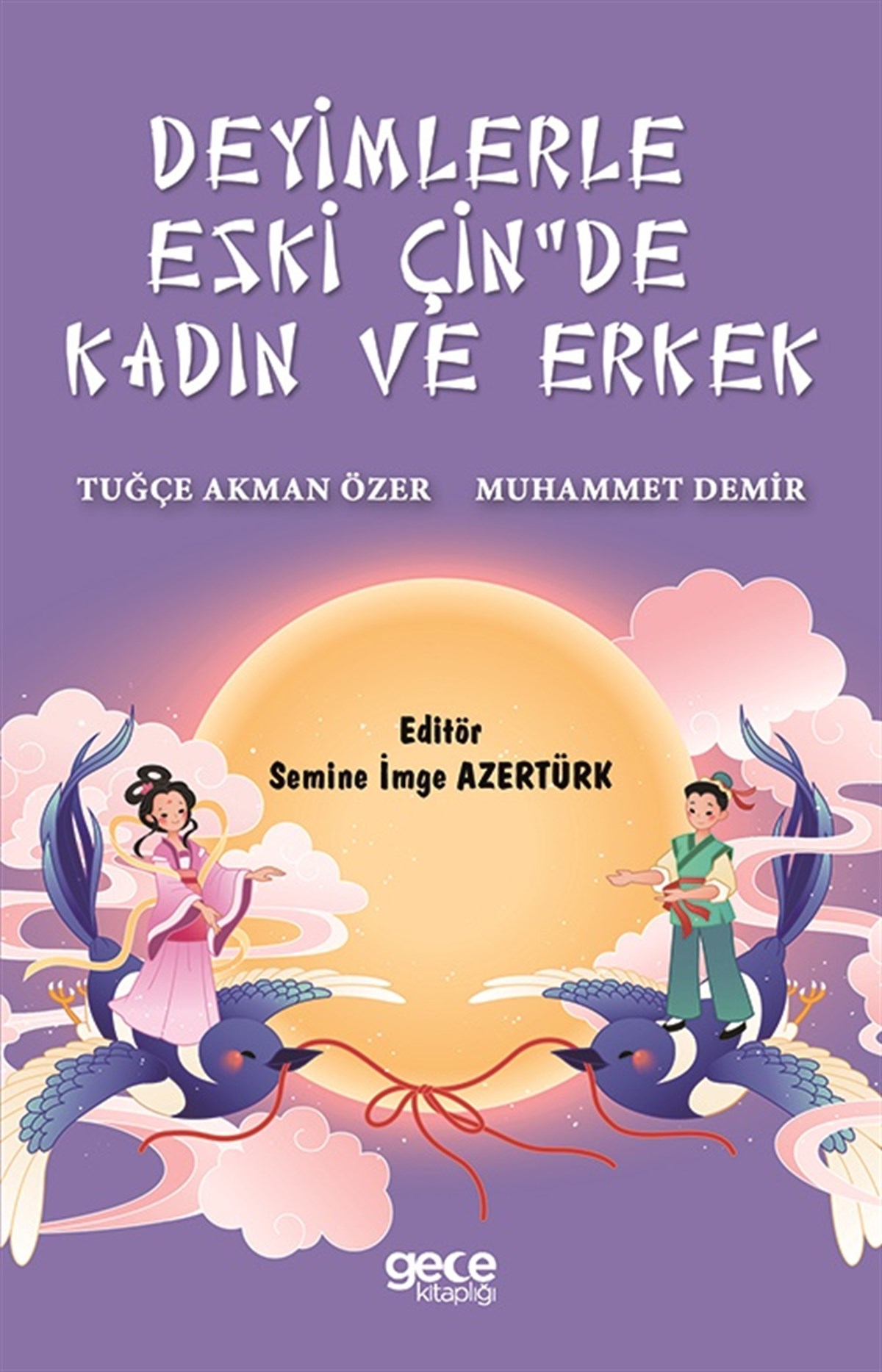 Deyimlerle Eski Çin’de Kadın ve Erkek