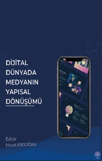 Dijital Dünyada Medyanın Yapısal Dönüşümü