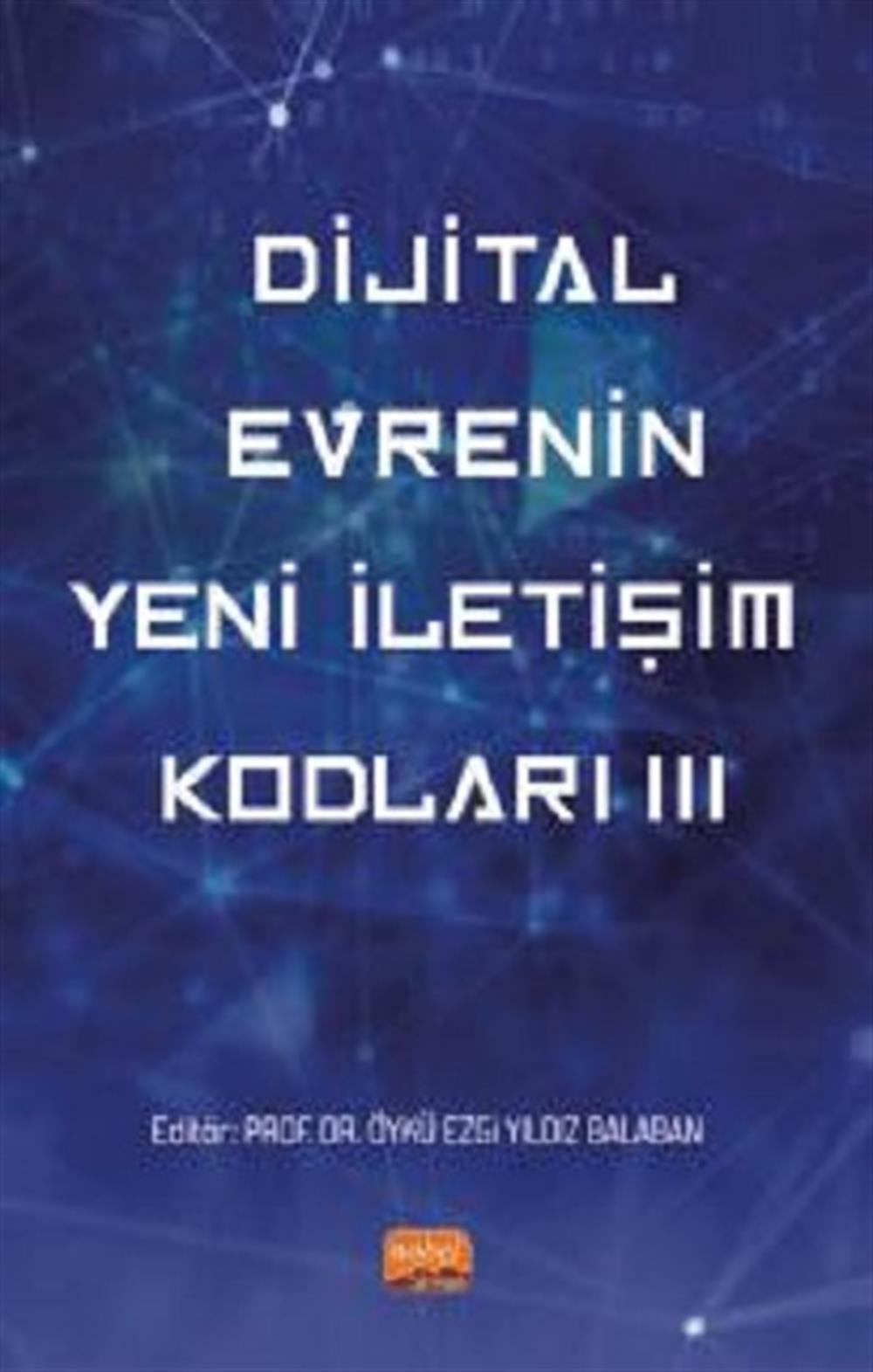 Dijital Evrenin Yeni İletişim Kodları III