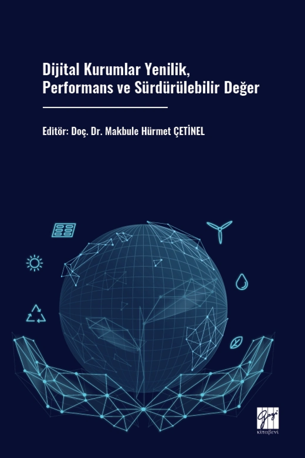 Dijital Kurumlar Yenilik, Performans ve Sürdürülebilir Değer