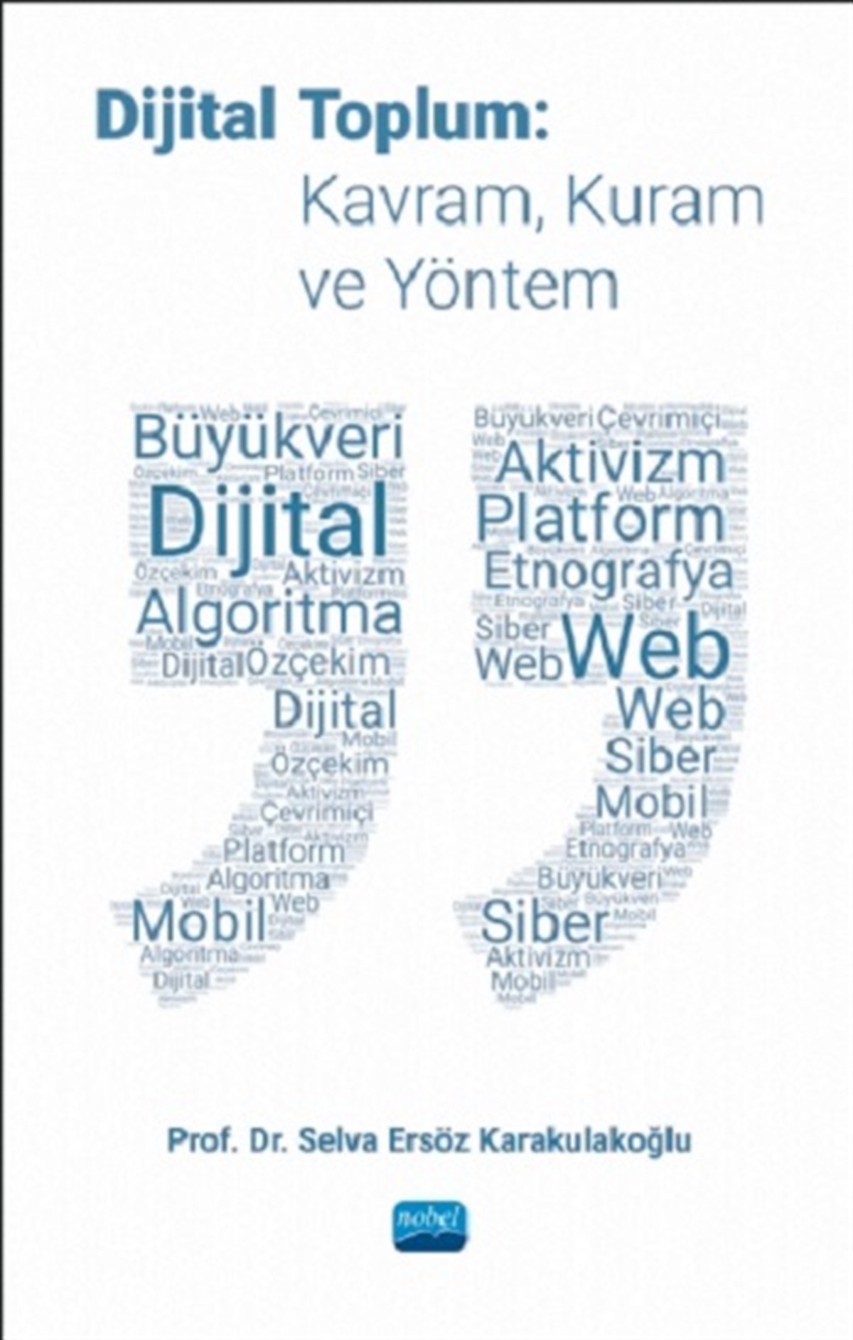 Dijital Toplum - Kavram, Kuram ve Yöntem