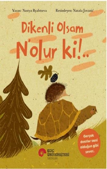 Dikenli Olsam N’olur ki !..