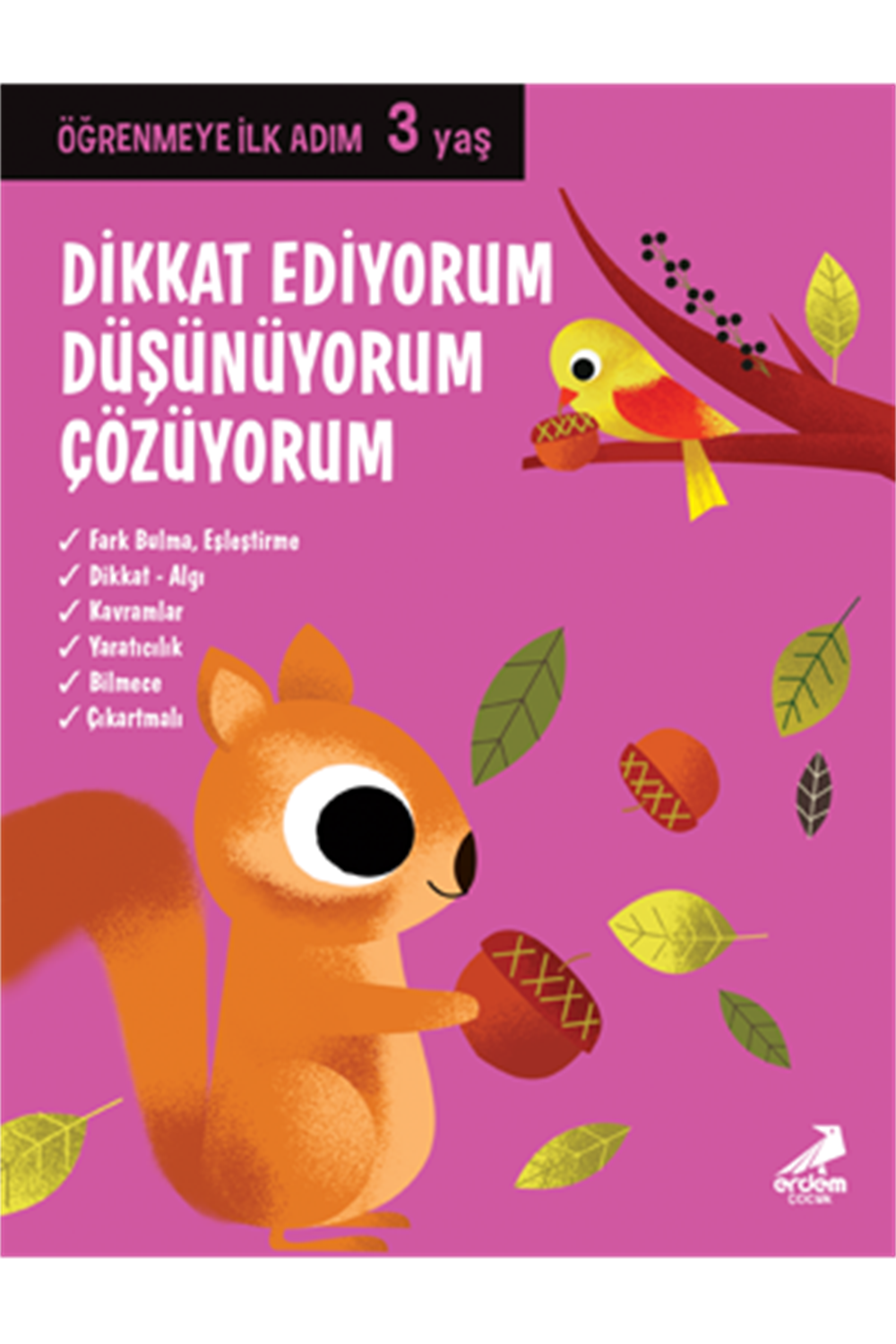 Dikkat Ediyorum , Düşünüyorum , Çözüyorum  3 Yaş