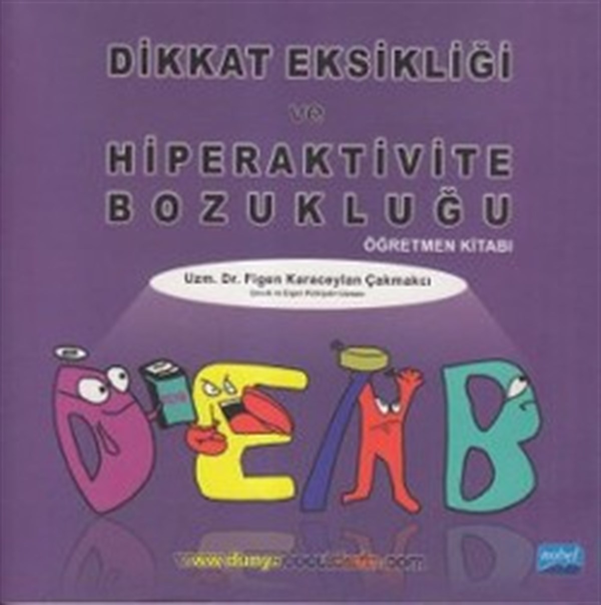 Dikkat Eksikliği ve Hiperaktivite Bozukluğu Öğretmen Kitabı