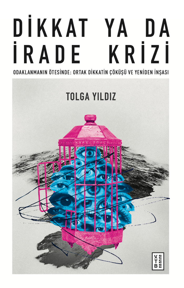 Dikkat Ya da İrade Krizi