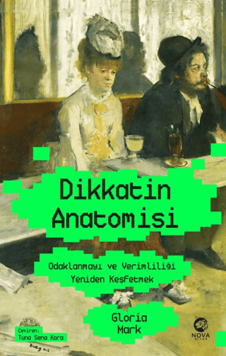 Dikkatin Anatomisi: Odaklanmayı ve Verimliliği Yeniden Keşfetmek
