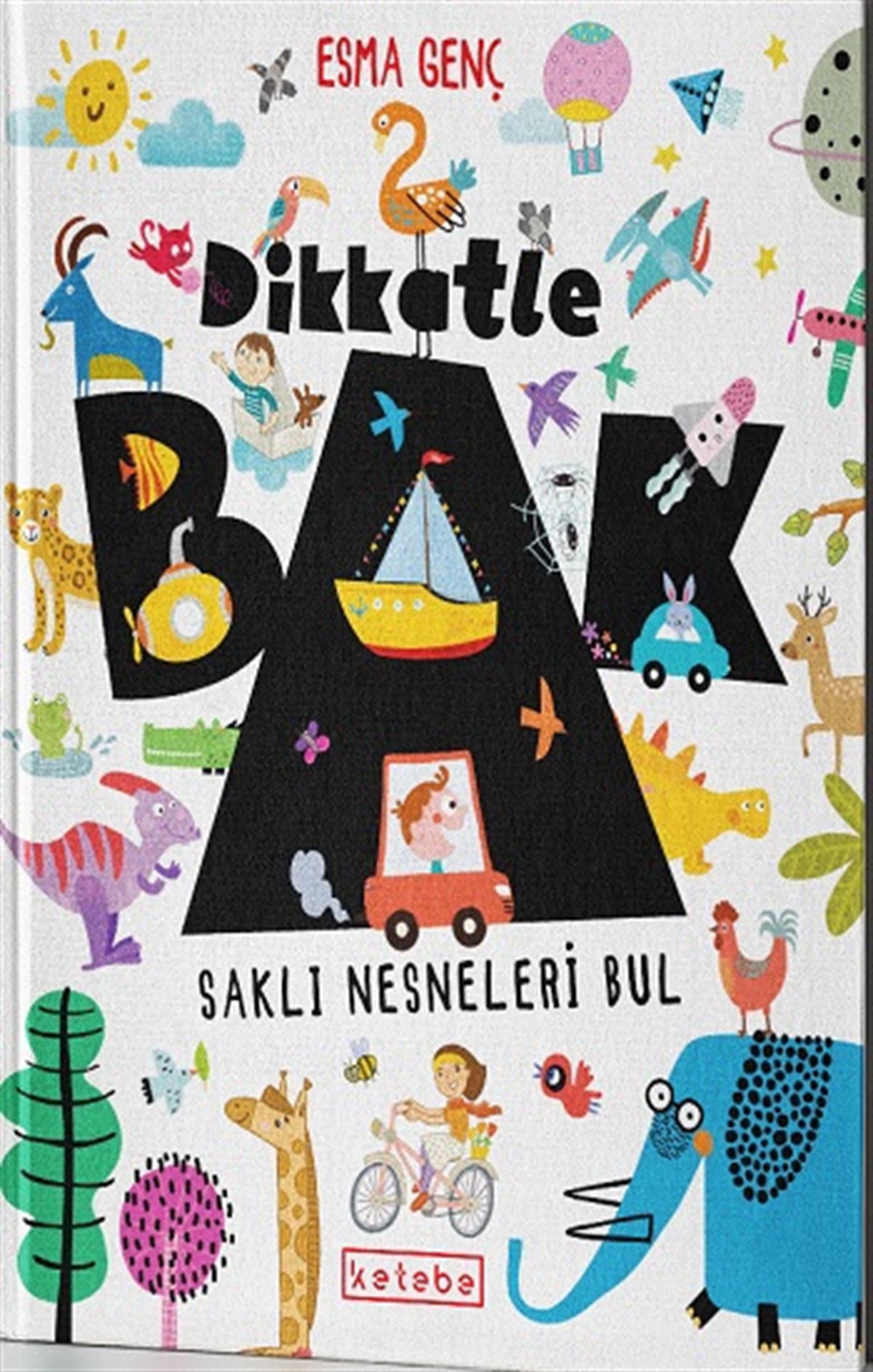 Dikkatle Bak