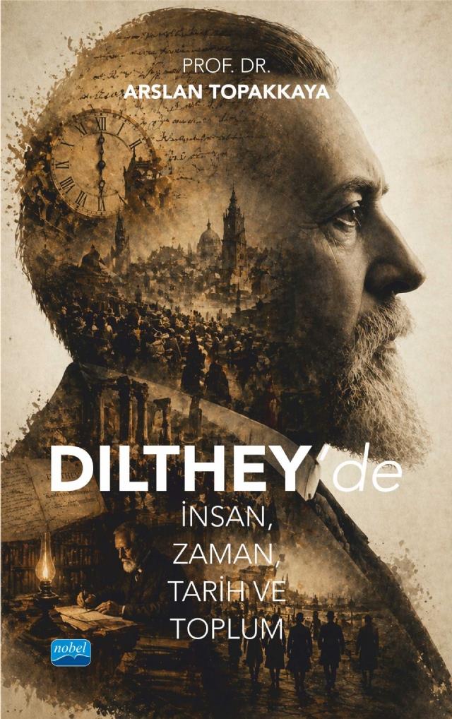 Dilthey’de İnsan, Zaman, Tarih ve Toplum