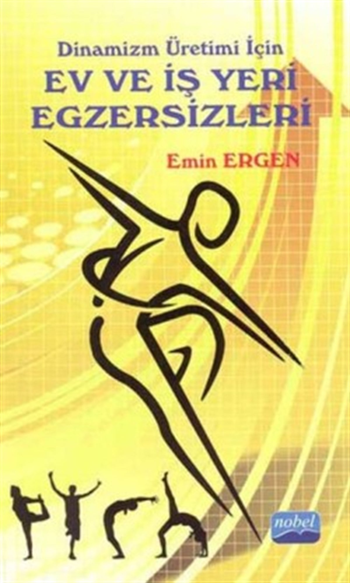 Dinamizm Üretimi İçin Ev ve İşyeri Egzersizleri