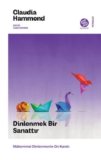 Dinlenmek Bir Sanattır