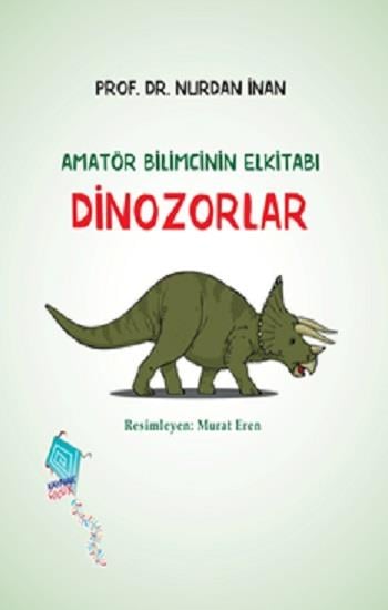 Dinozorlar-Amatör Bilimcinin Elkitabı