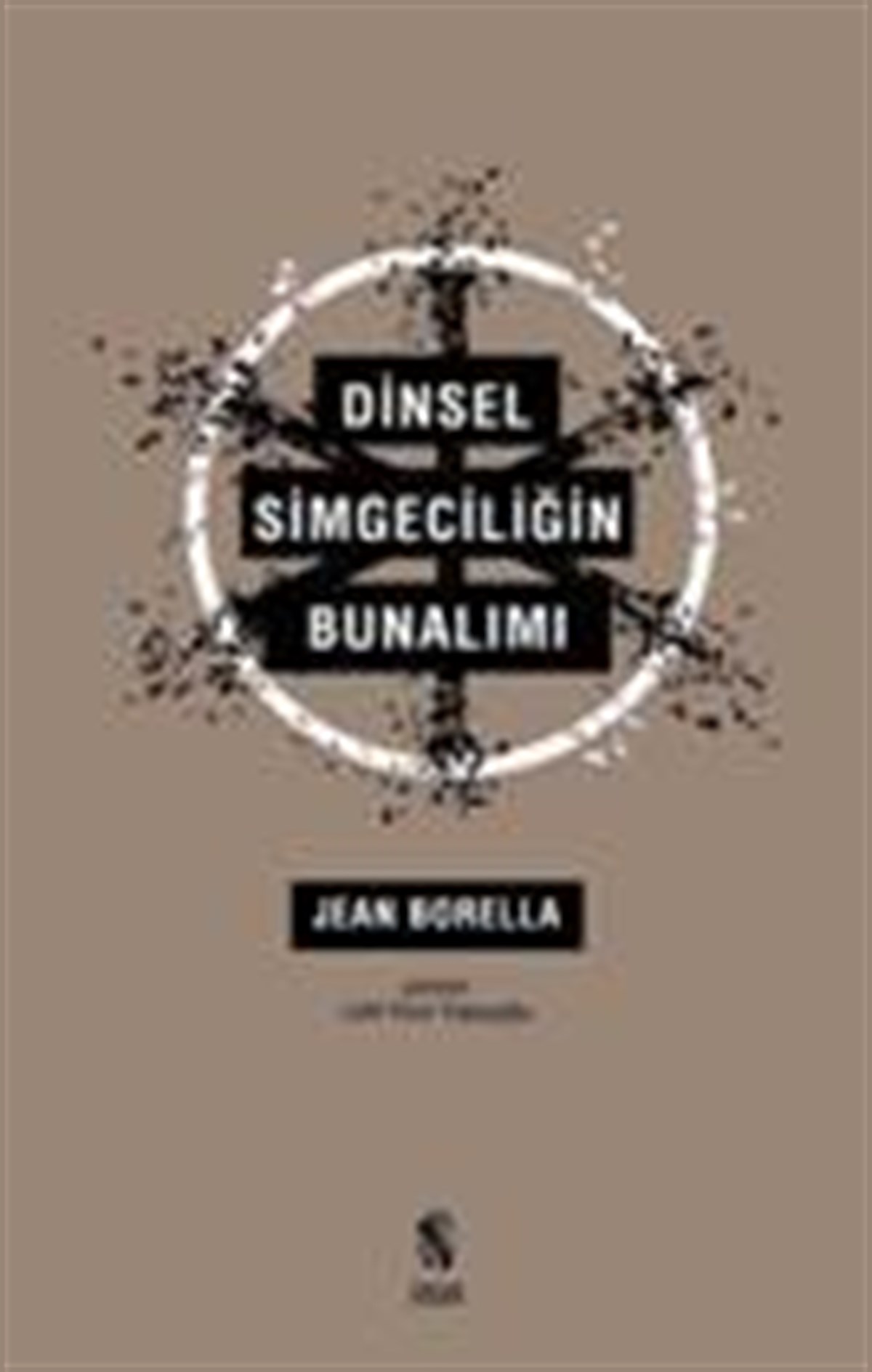 Dinsel Simgeciliğin Bunalımı