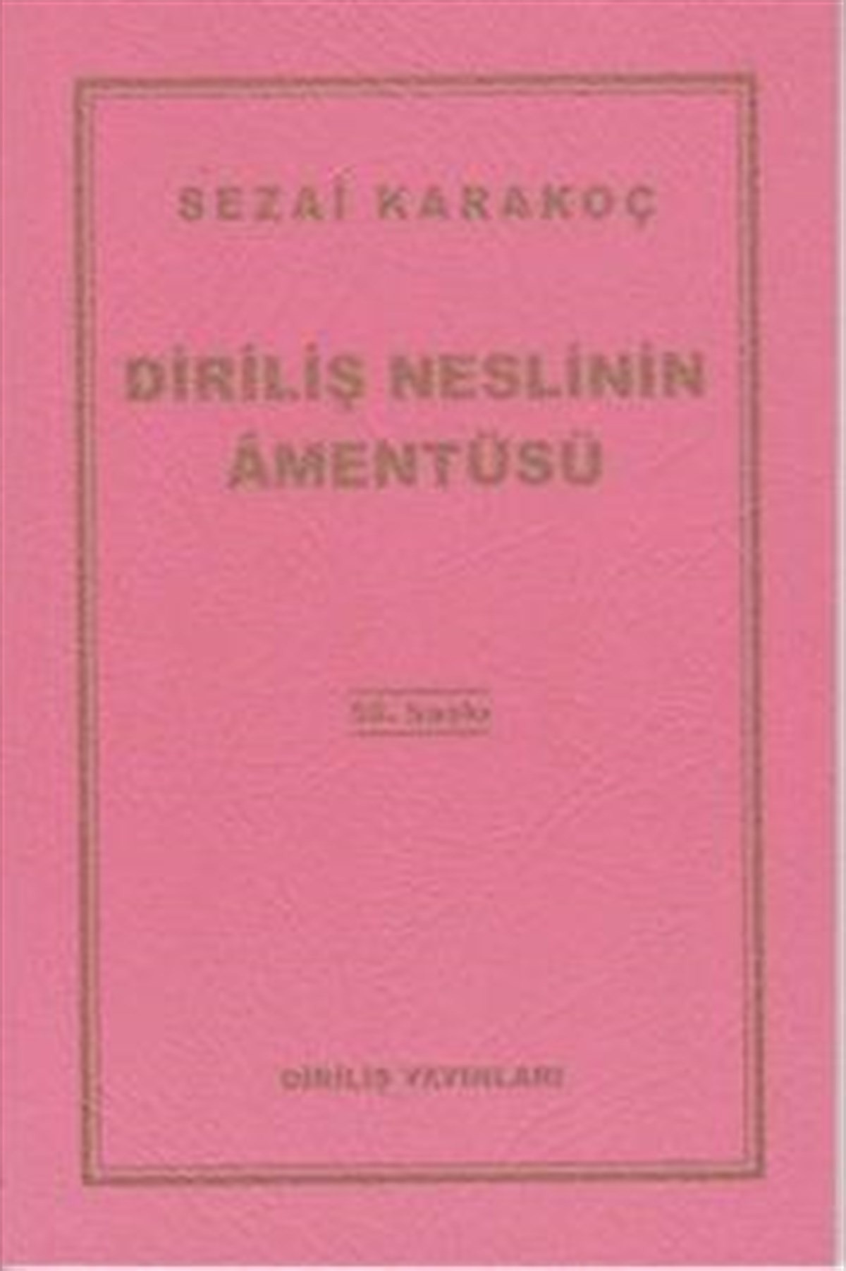 Diriliş Neslinin Amentüsü