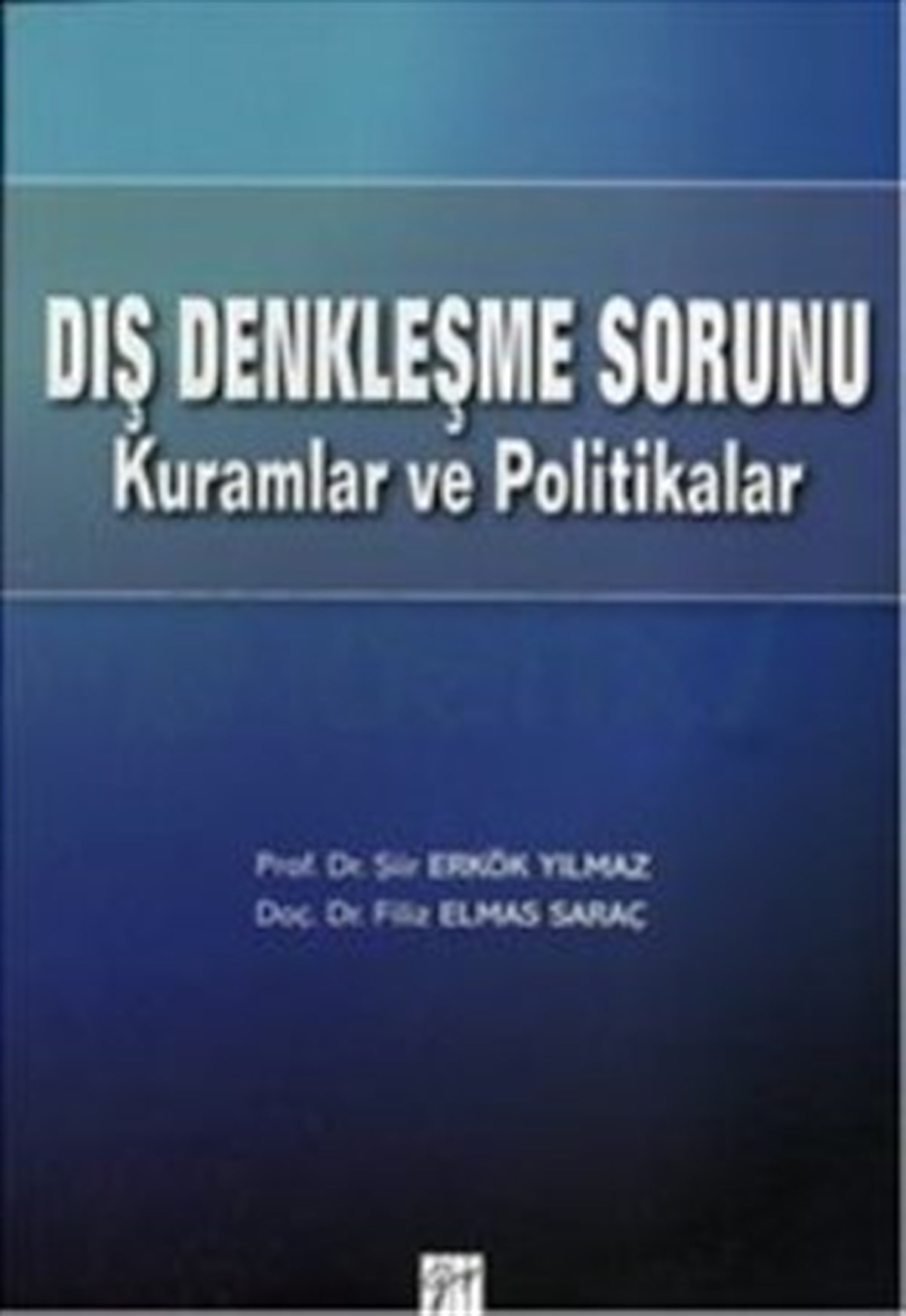 Dış Denkleşme Sorunu Kuramlar ve Politikalar