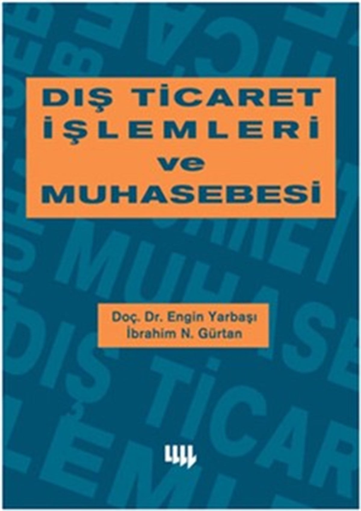 Dış Ticaret İşlemleri ve Muhasebesi