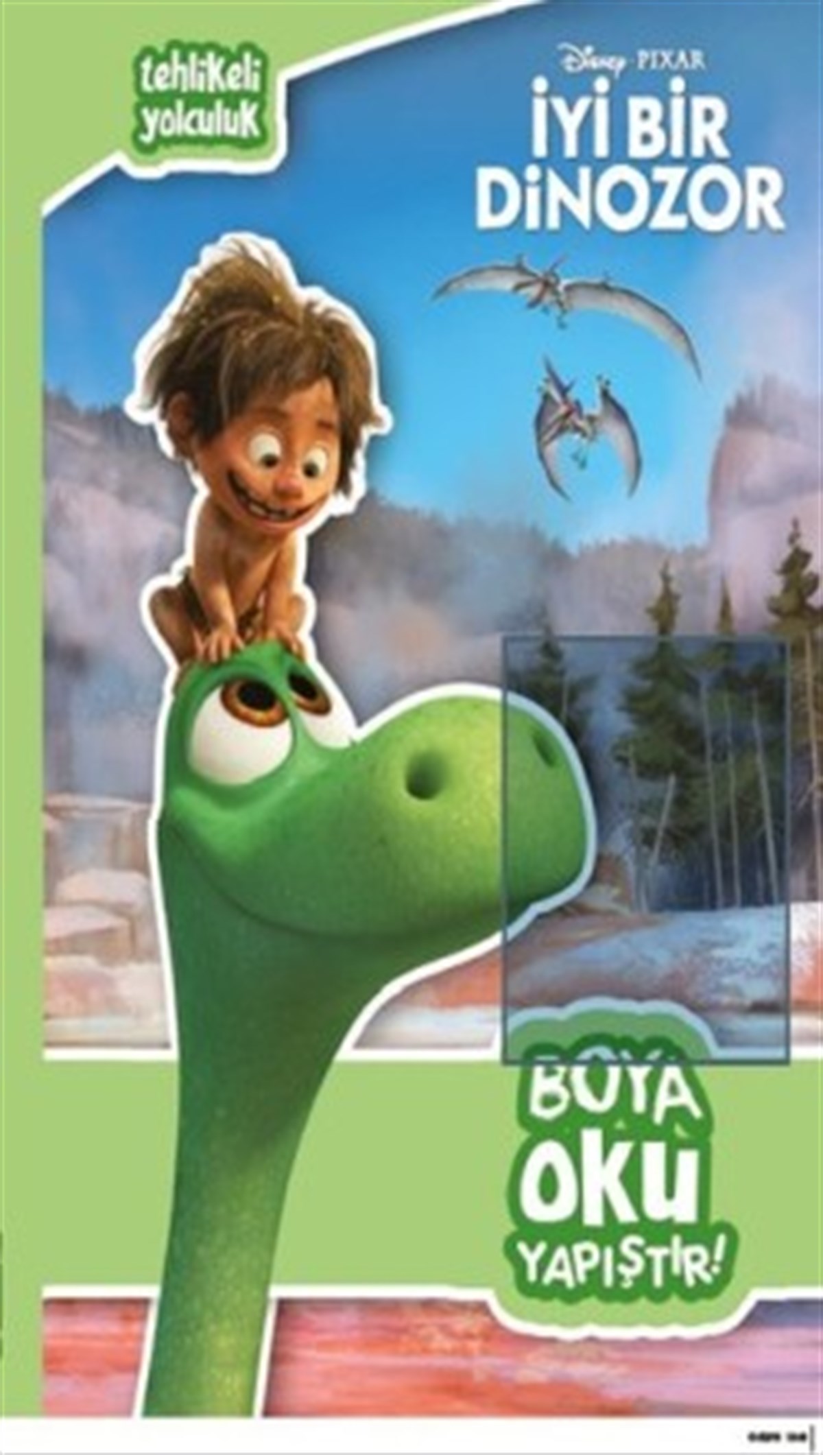 Disney İyi Bir Dinozor /  Tehlikeli Yolculuk - Boya Oku Yapıştır!