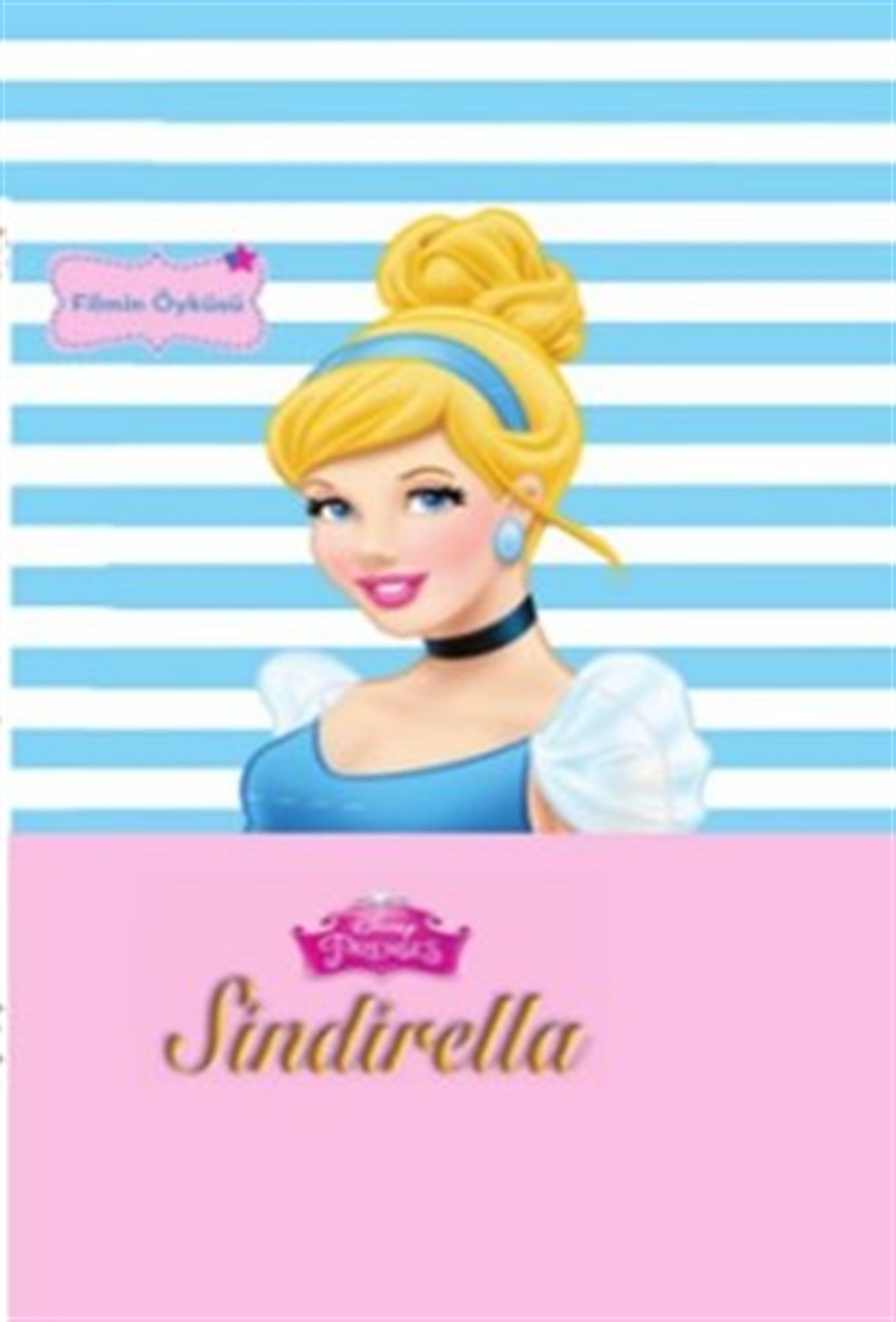 Disney Mini Kitaplığım : Sindirella / Filmin Öyküsü