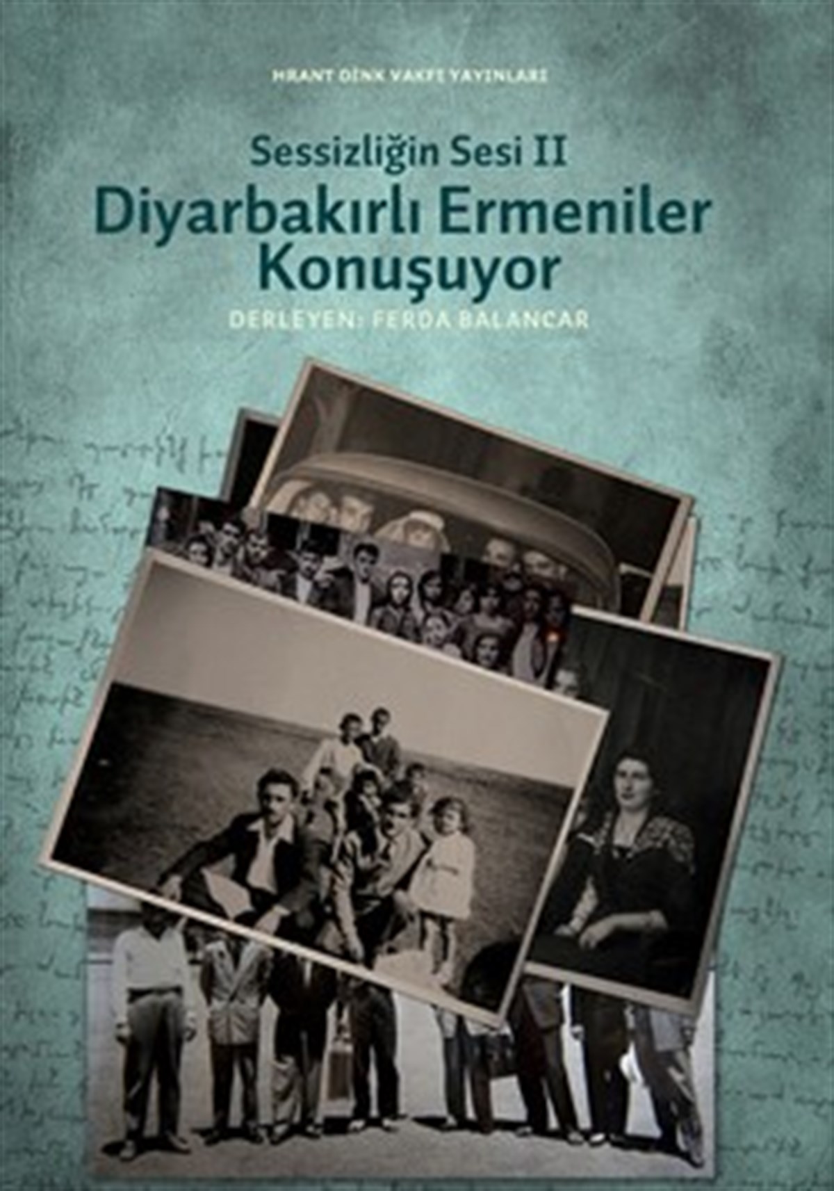 Diyarbakırlı Ermenileri Konuşuyor: Sessizliğin Sesi 2