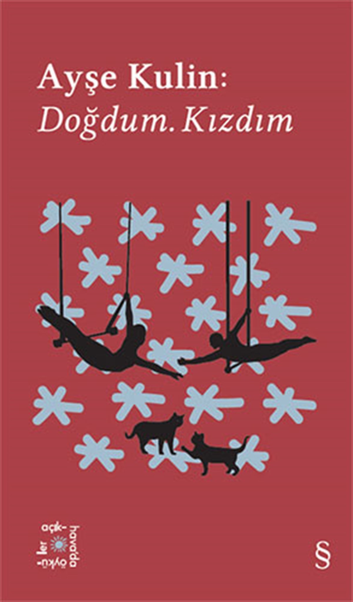 Doğdum. Kızdım , Ayşe Kulin , Everest Yayınları , 9786051856803 ,
