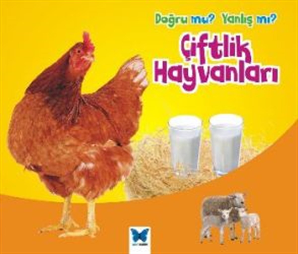Doğru mu? Yanlış mı?: Çiftlik Hayvanları
