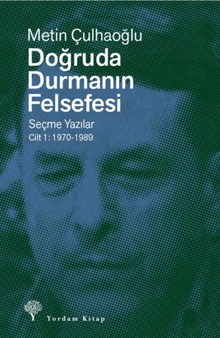 Doğruda Durmanın Felsefesi Cilt 1