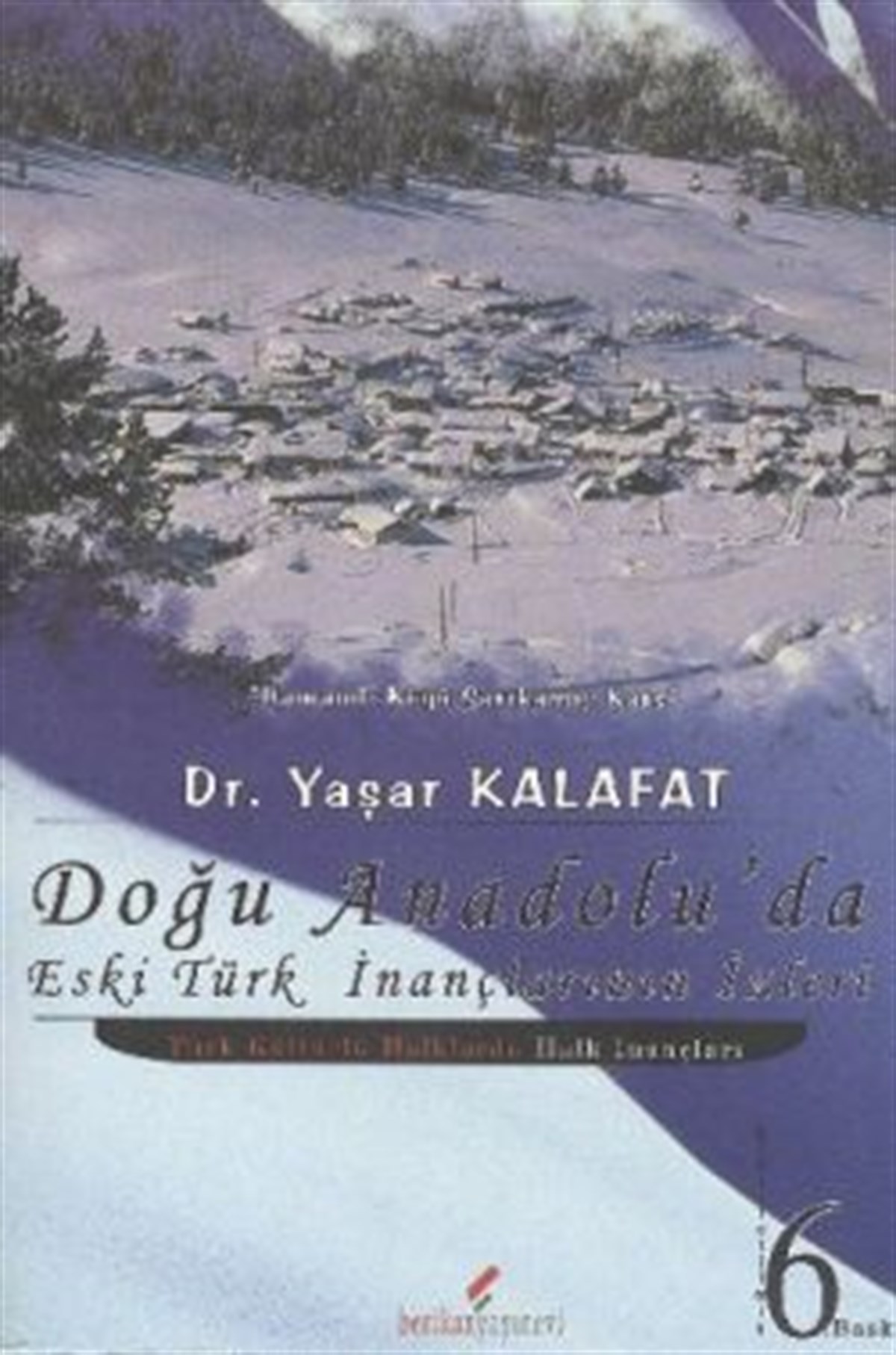 Doğu Anadolu’da Eski Türk İnançlarının İzleri