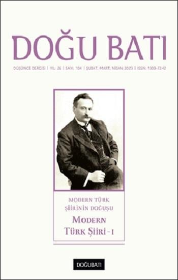 Doğu Batı Düşünce Dergisi - Modern Türk Şiiri -1 Sayı : 104 Yıl: 26
