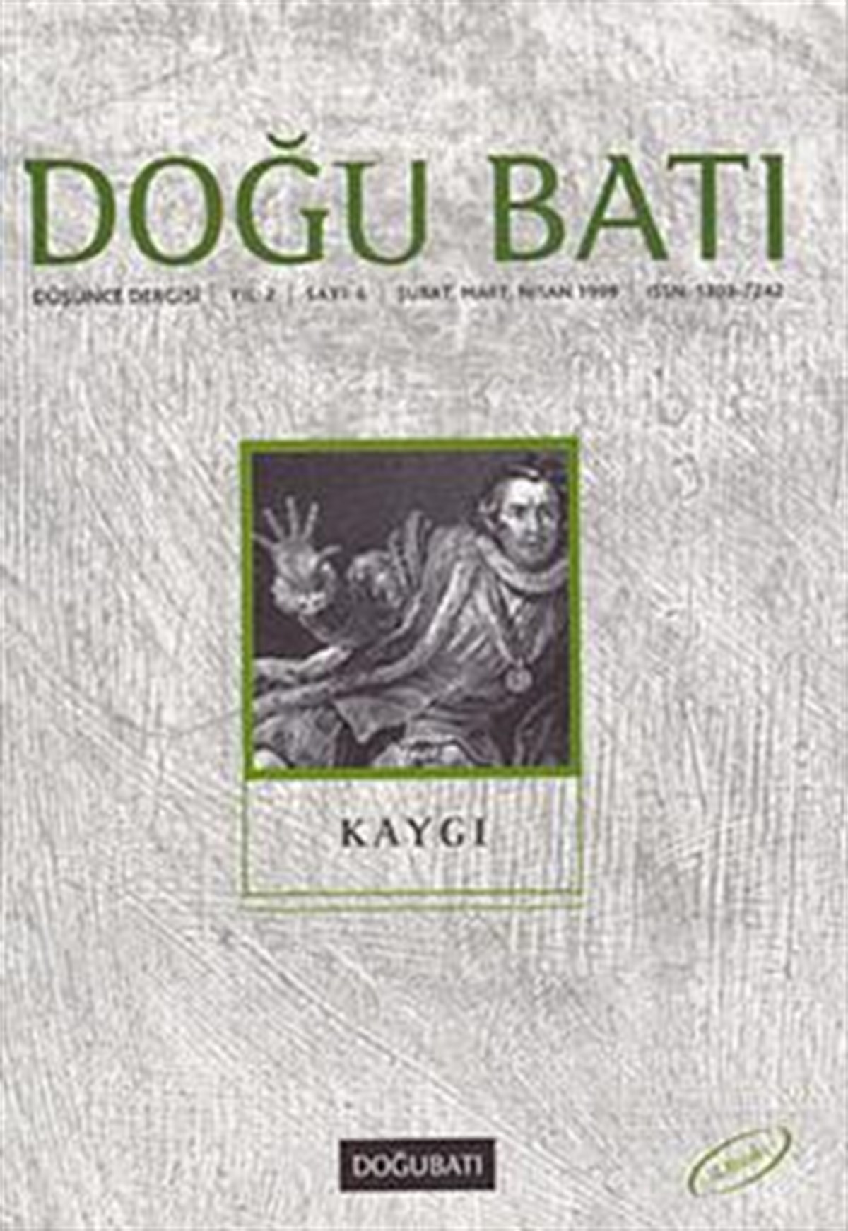 Doğu Batı Düşünce Dergisi Sayı: 6 Kaygı