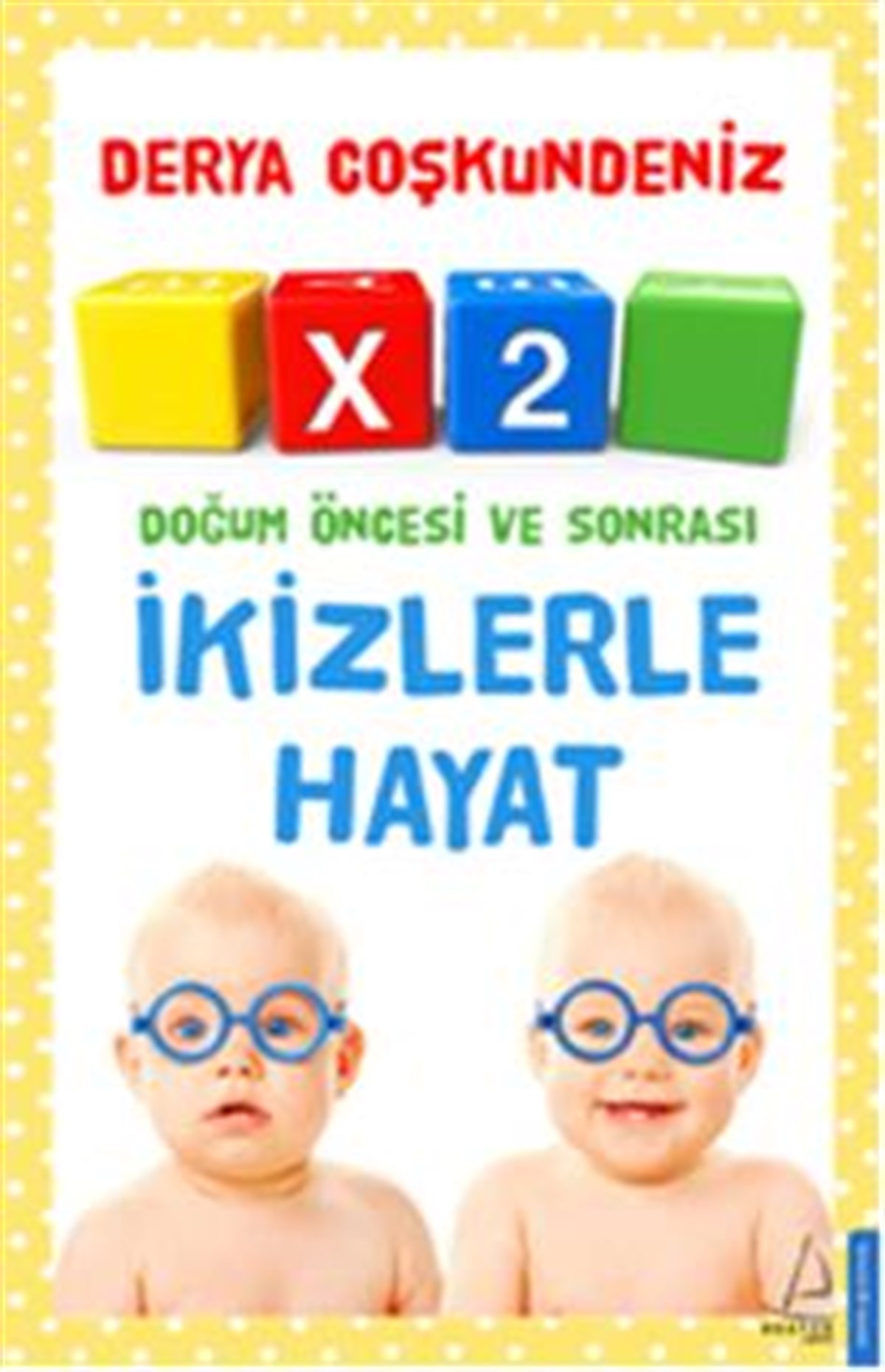 Doğum Öncesi ve Sonrası İkizlerle Hayat