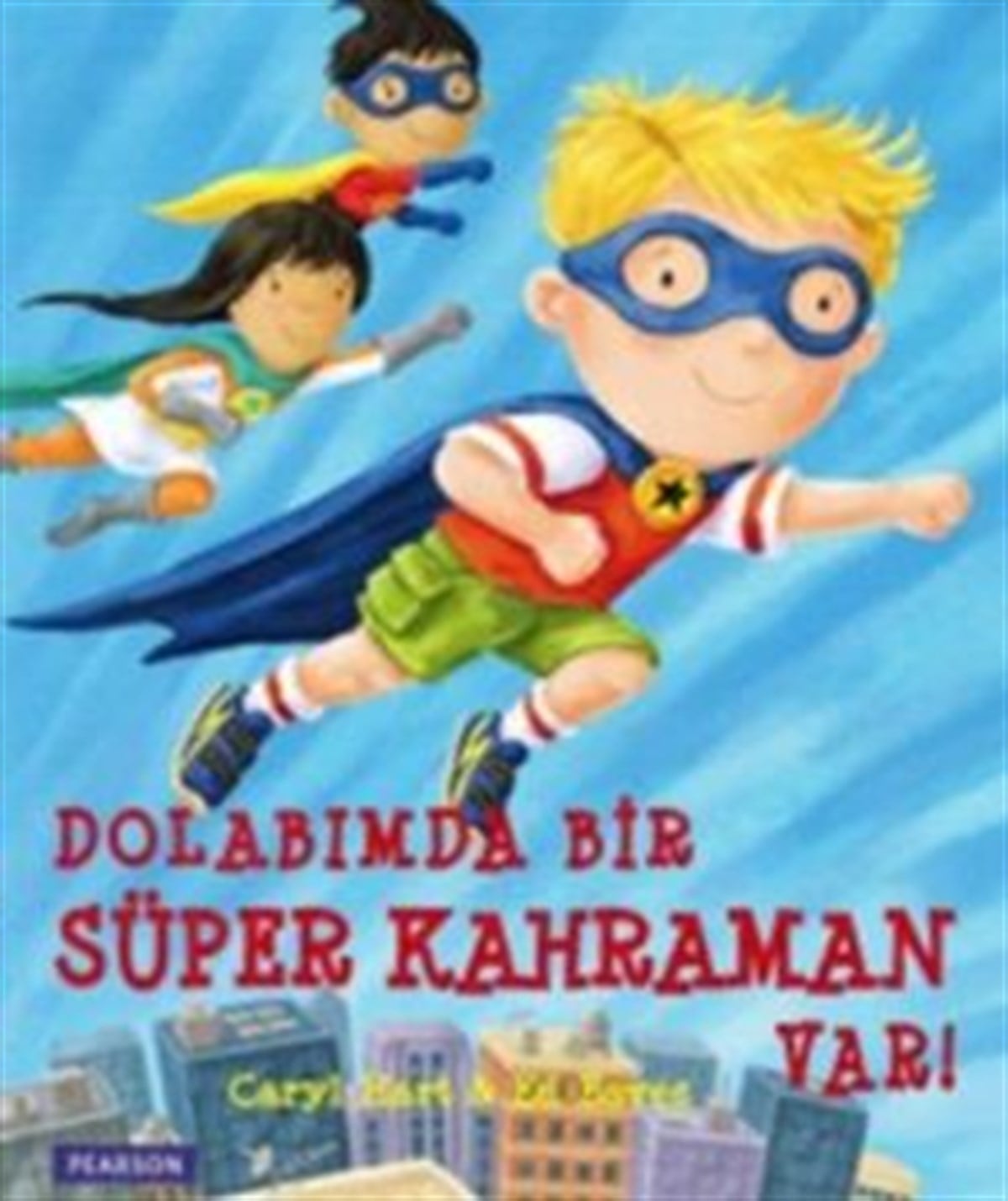 Dolabımda Bir Süper Kahraman Var!
