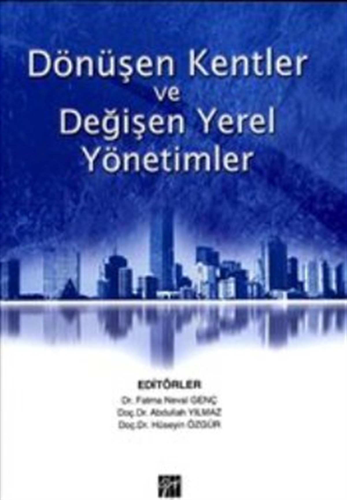 Dönüşen Kentler ve Değişen Yerel Yönetimler