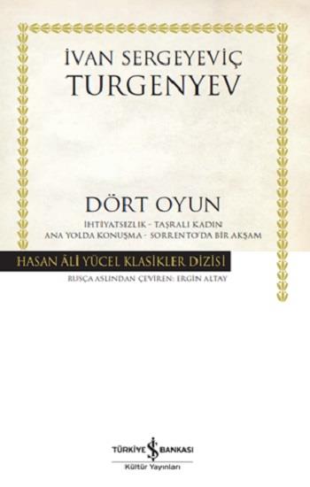 Dört Oyuın - İhtiyatsızlık - Taşralı Kasdın - Ana Yolda Konuşma - Sorrento'da Bir Akşam
