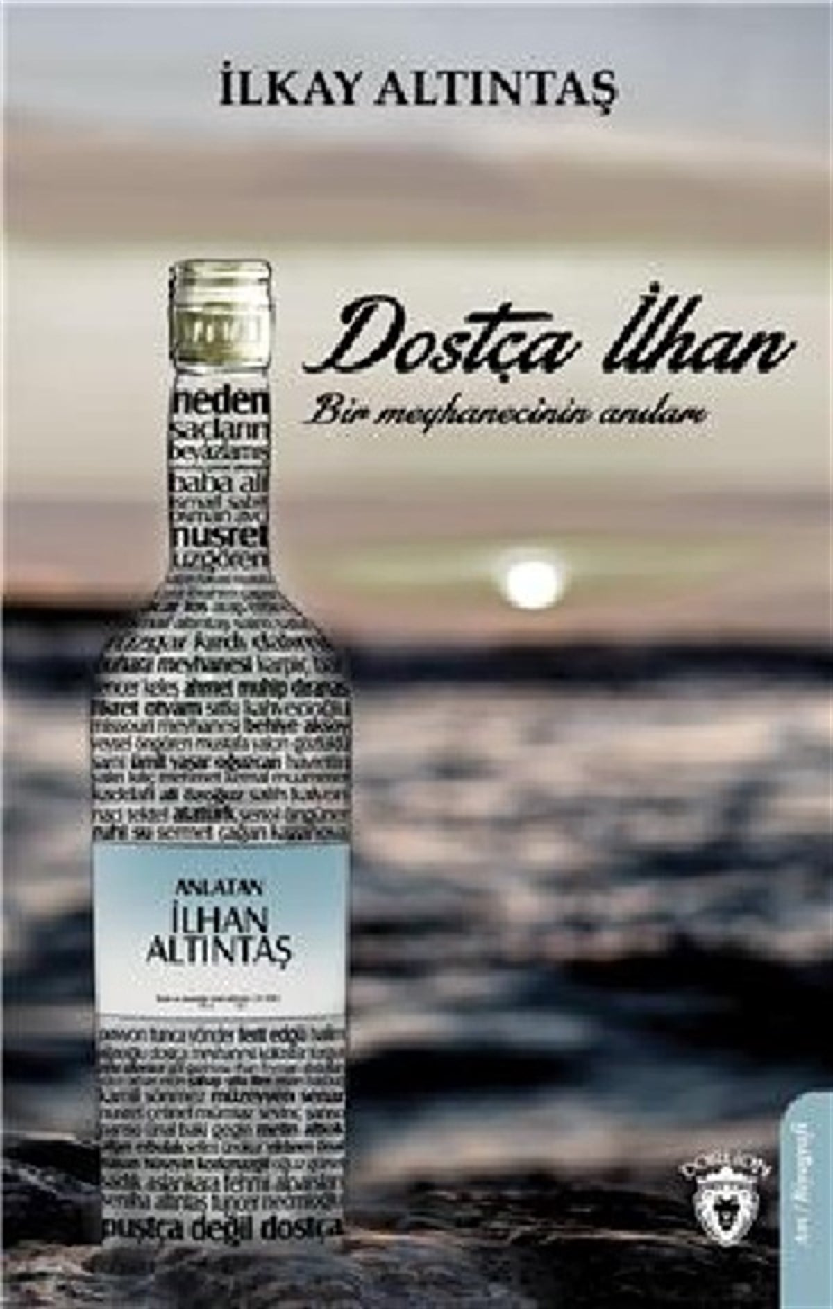 Dostça İlhan Bir Meyhaneci Anıları