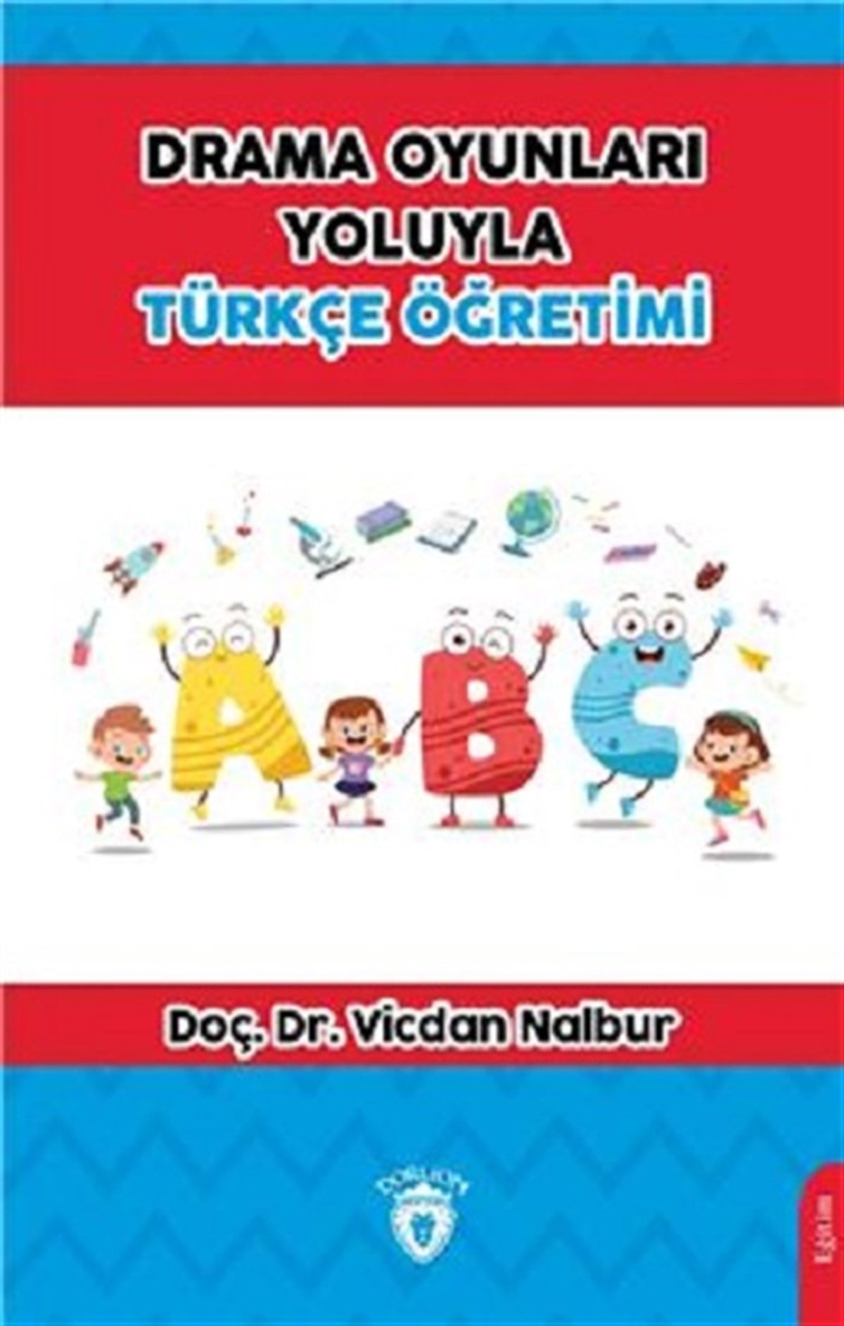 Drama Oyunları Yoluyla Türkçe Öğretimi