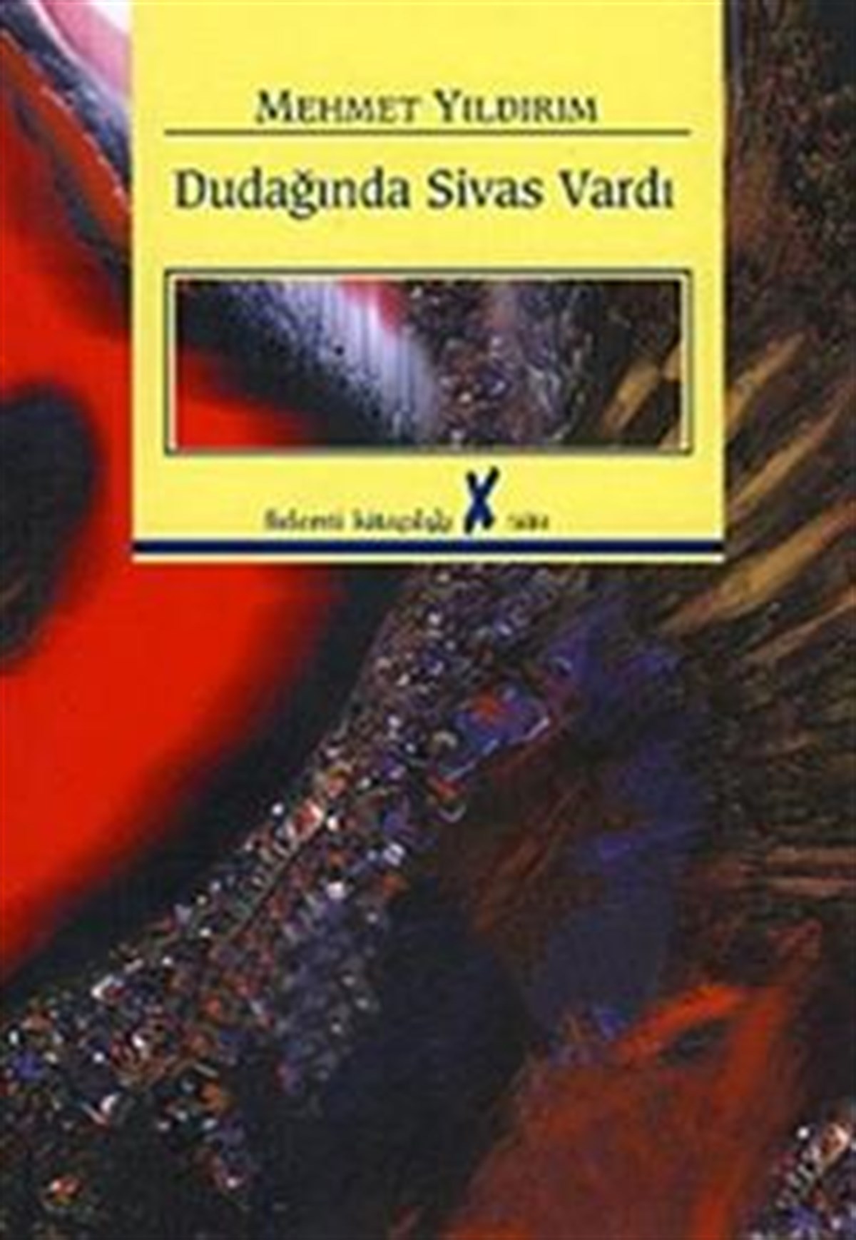 Dudağında Sivas Vardı