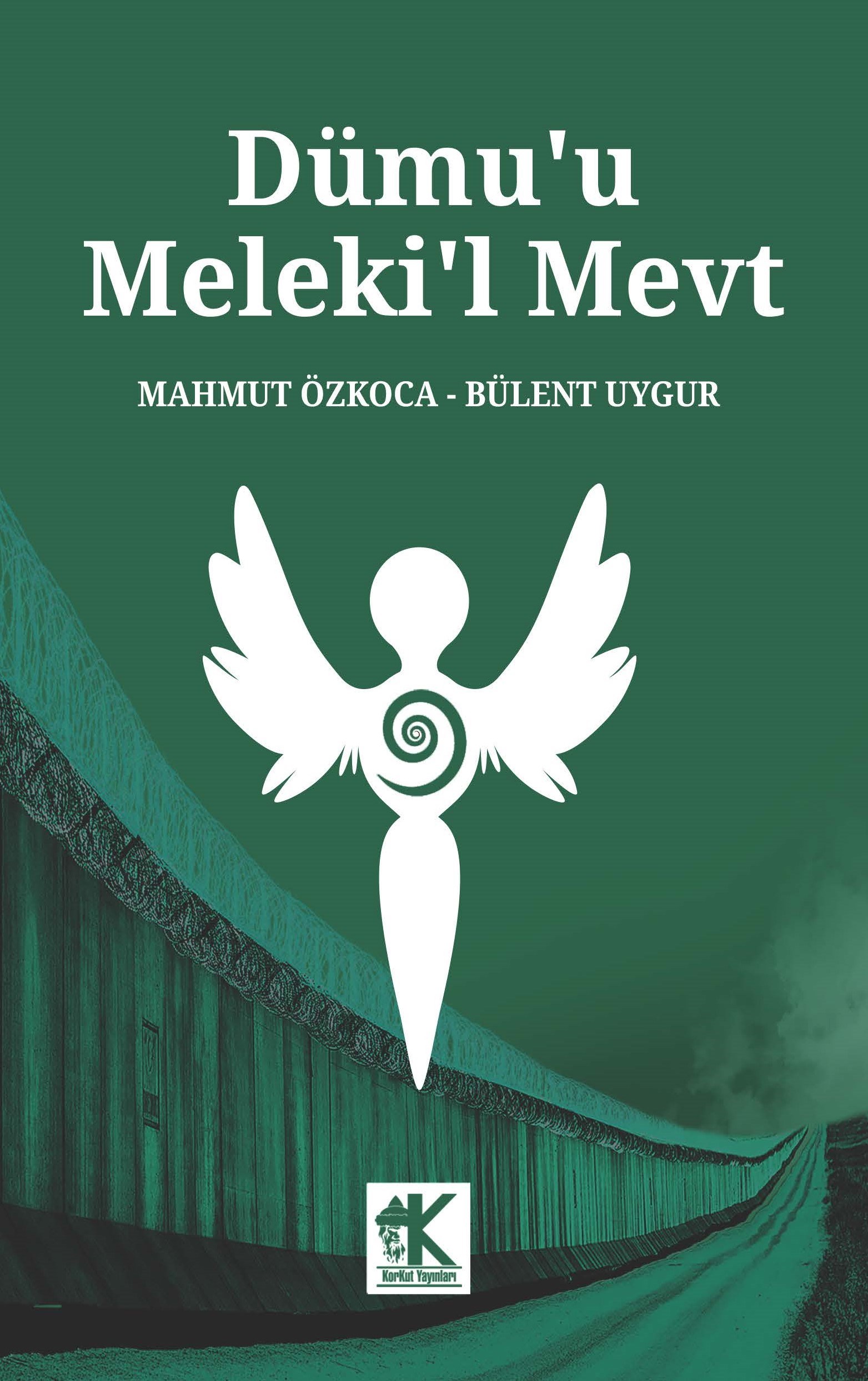 Dümu'u Meleki’l Mevt (Azrail’in Gözyaşları)