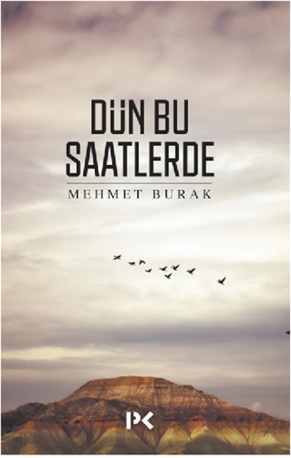 Dün Bu Saatlerde