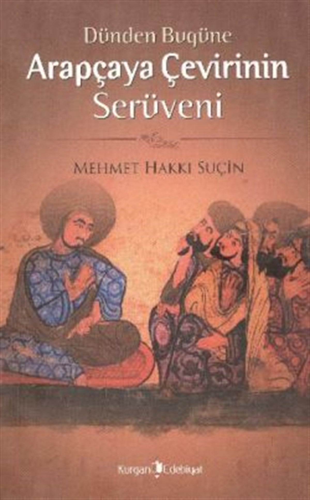 Dünden Bugüne Arapçaya Çevirinin Serüveni