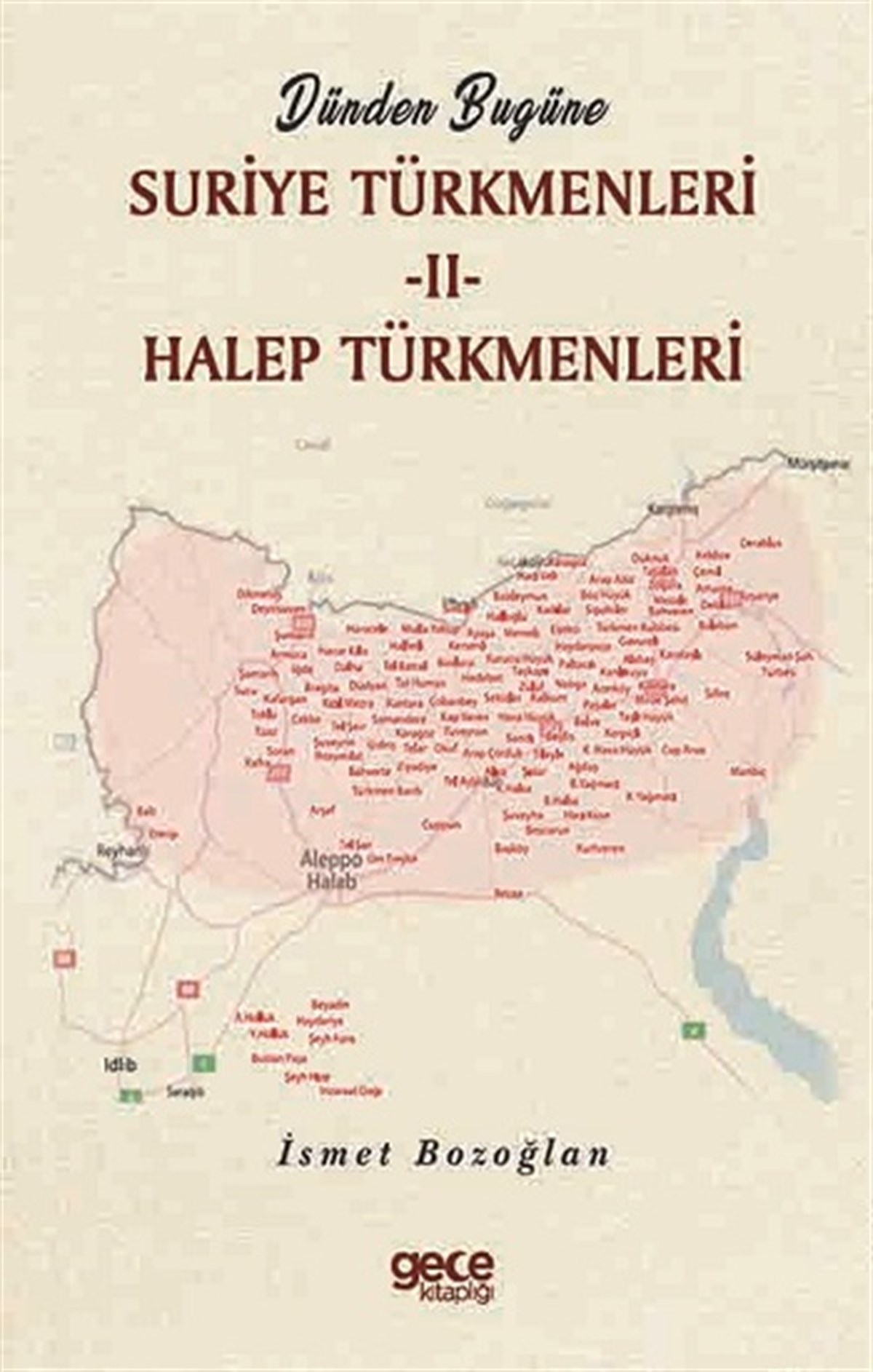 Dünden Bugüne Suriye Türkmenleri – II- Halep Türkmenleri