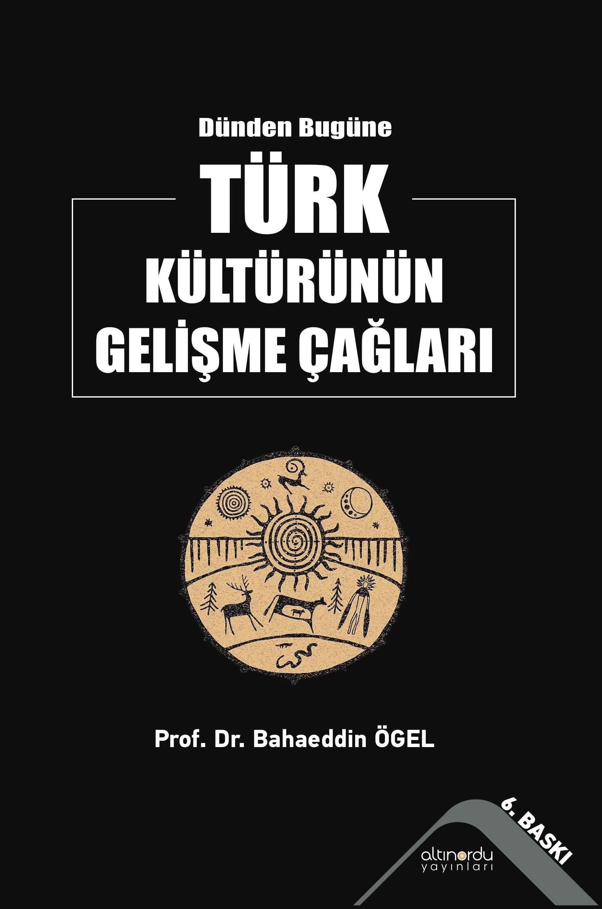 Dünden Bugüne Türk Kültürünün Gelişme Çağları