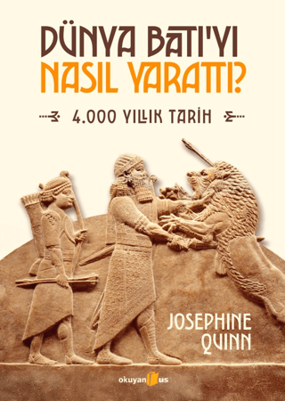 Dünya Batı’yı Nasıl Yarattı?