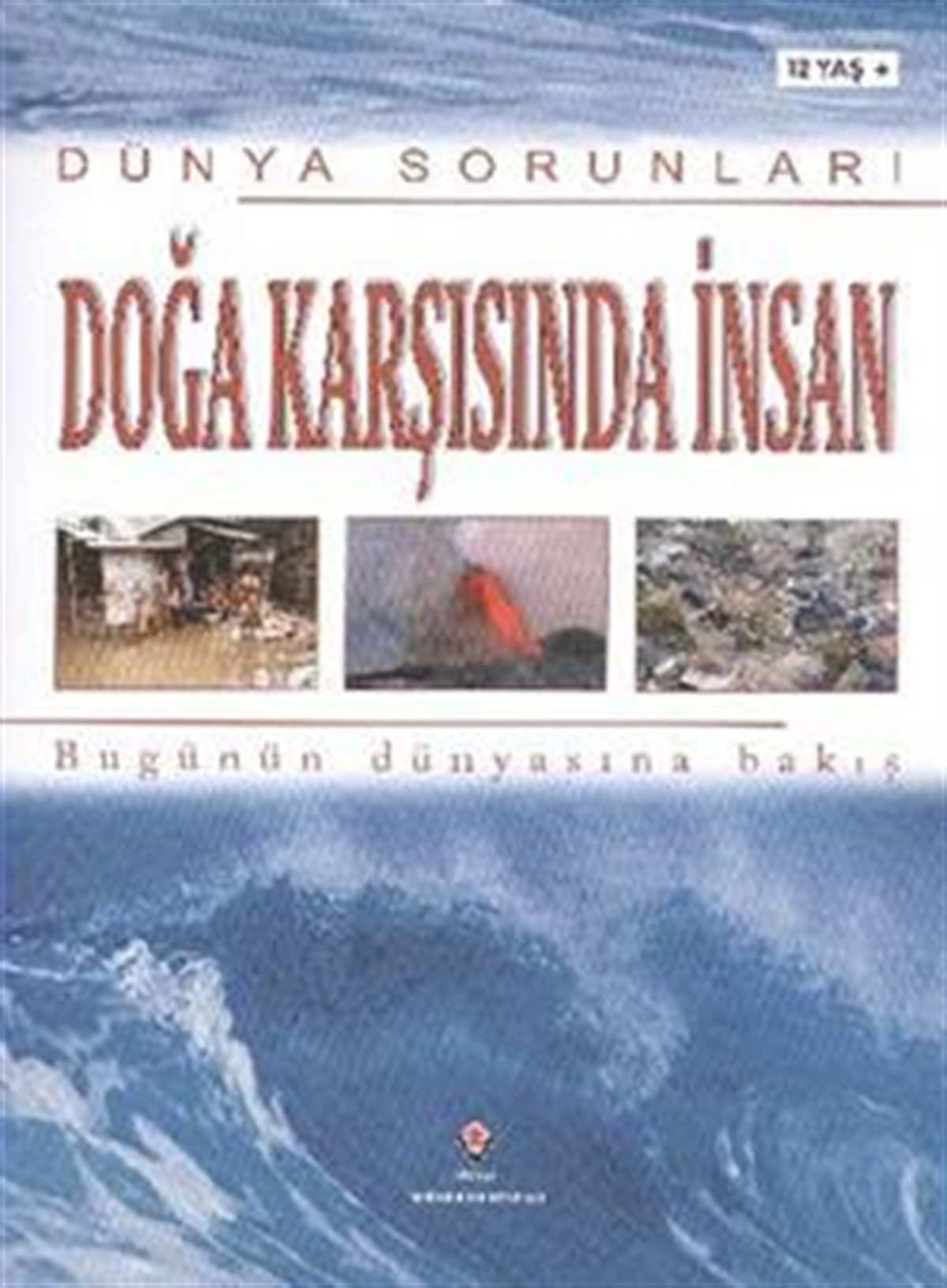 Dünya Sorunları Doğa Karşısında İnsan