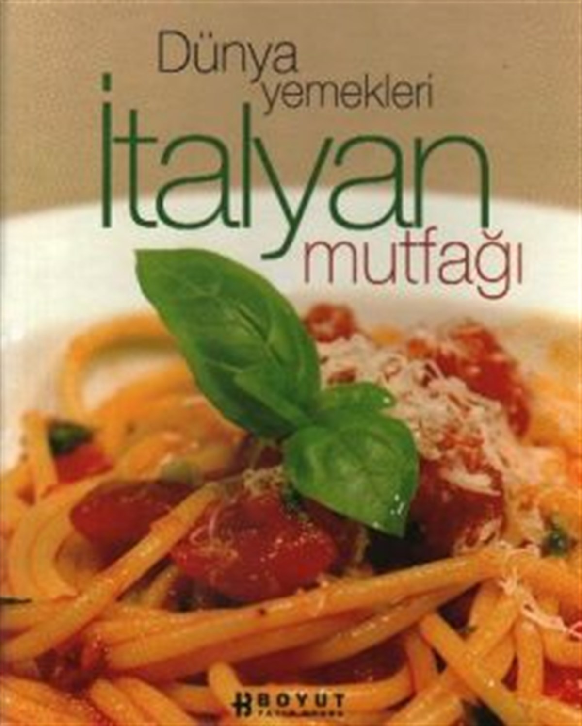 Dünya Yemekleri İtalyan Mutfağı