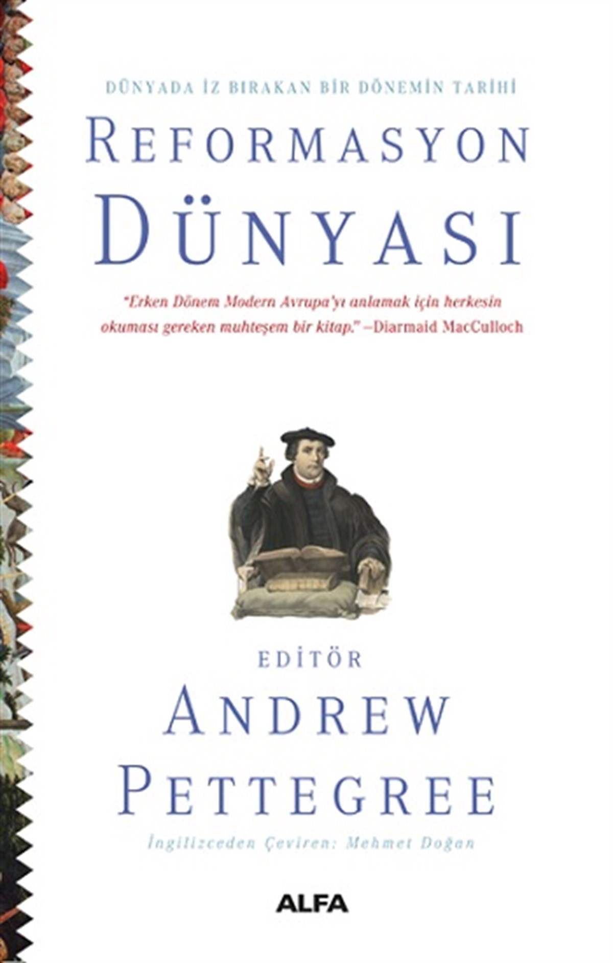 Dünyada İz Bırakan Bir Dönemin Tarihi Reformasyon Dünyası (Ciltli)