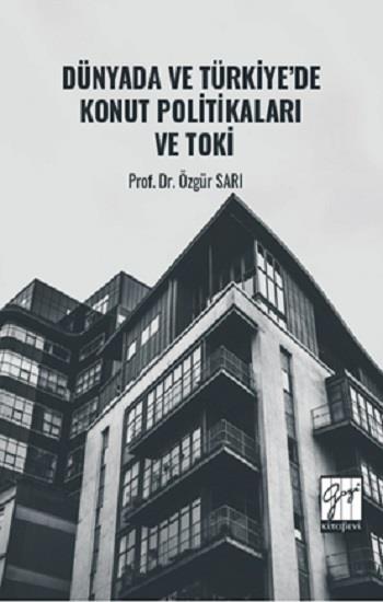 Dünyada Ve Türkiye’de Konut Politikaları Ve Toki