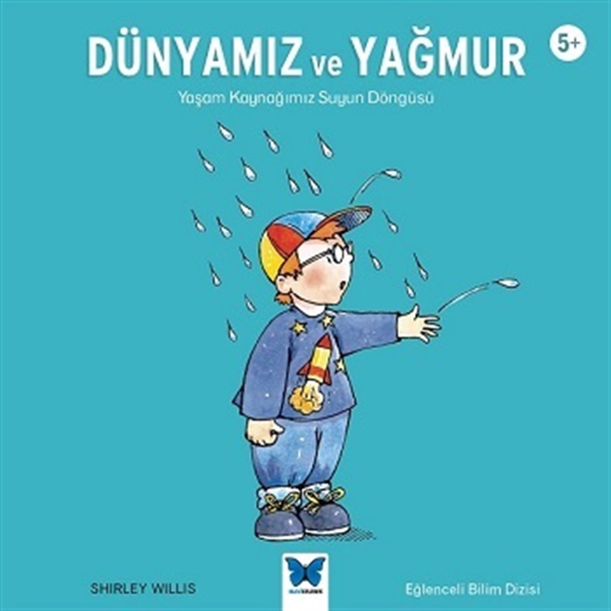 Dünyamız ve Yağmur: Yaşam Kaynağımız Suyun Döngüsü