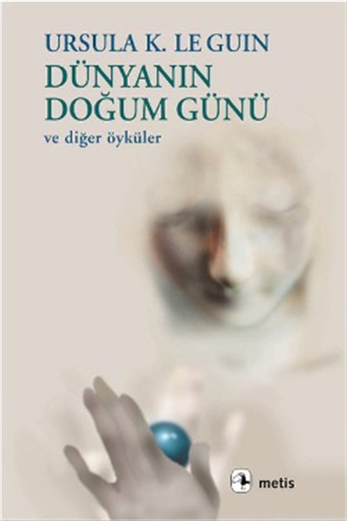 Dünyanın Doğum Günü: ve Diğer Öyküler