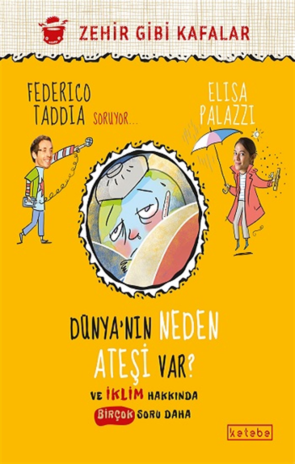 Dünya'nın Neden Ateşi Var?